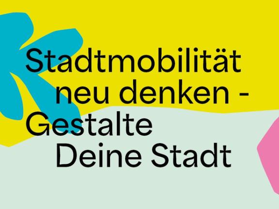 Stadtmobilität neu denken – Gestalte deine Stadt